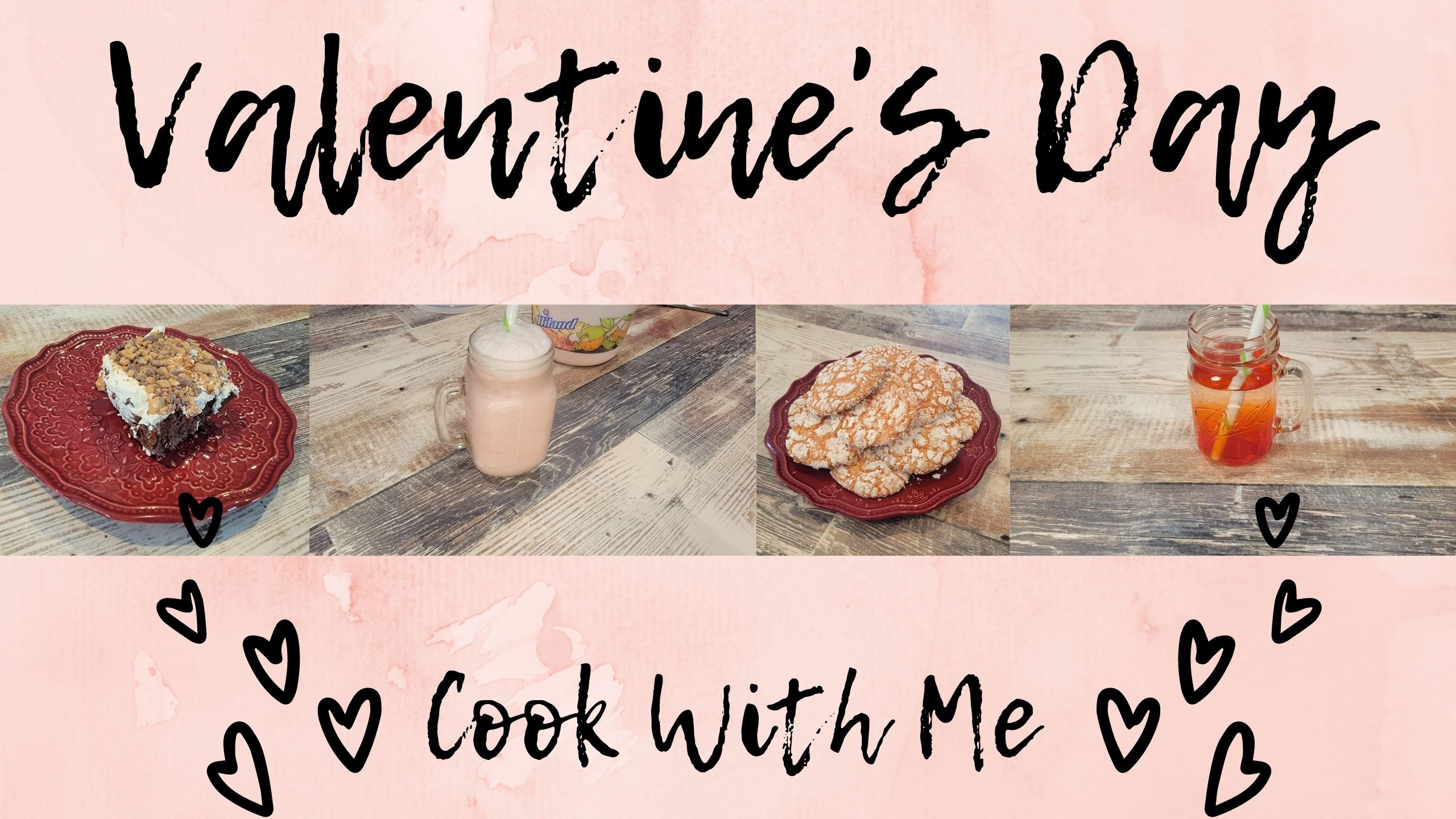 2022-02-11 VALENTINE’SDAY | COOK WITH ME | DESSERTS AND DRINKS