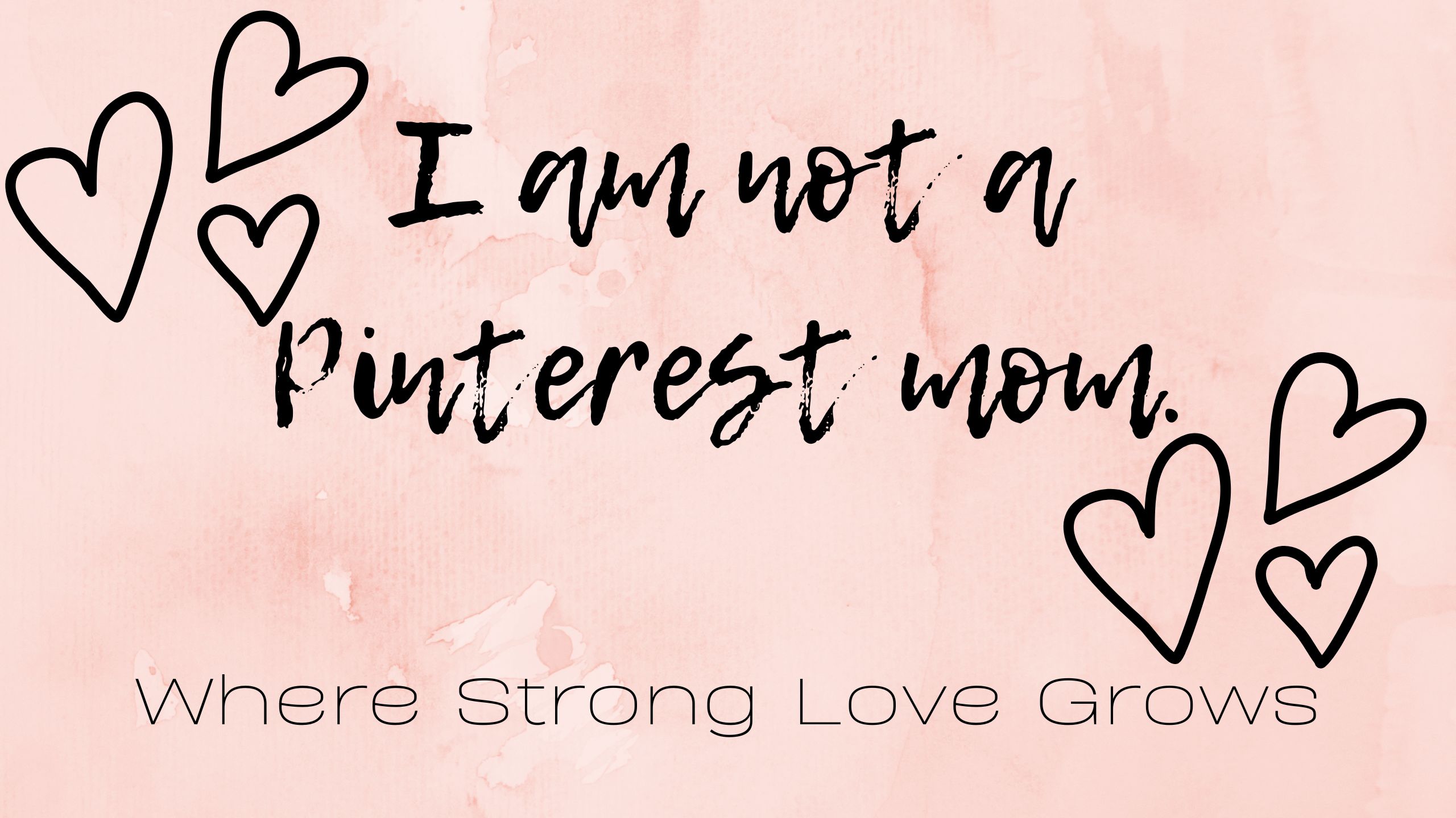 I am not a Pinterest mom.